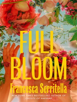 "Full Bloom" by Serritella, Francesca Scottoline