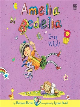 "Amelia Bedelia Goes Wild!" by Parish, Herman, 1953-2024