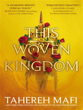 "This Woven Kingdom" by Mafi, Tahereh