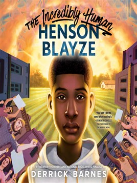 "The Incredibly Human Henson Blayze" by Barnes, Derrick
