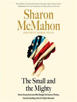 "The Small and the Mighty" by McMahon, Sharon, 1949-