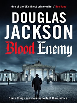 "Blood Enemy" by Jackson, Douglas, 1956-