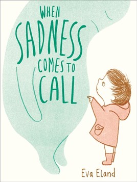 "When Sadness Comes to Call" by Eland, Eva