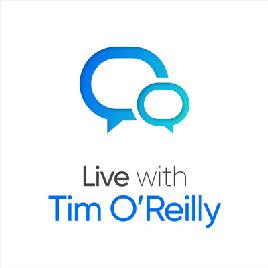Live With Tim O'Reilly Live With Tim O'Reilly