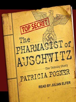 "The Pharmacist of Auschwitz" by Posner, Patricia