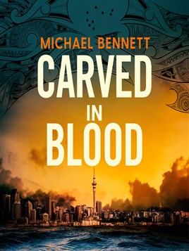 "Carved in Blood" by Bennett, Michael, 1964-