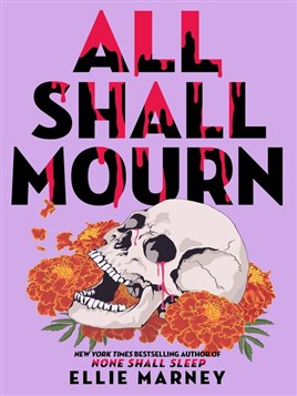 "All Shall Mourn" by Marney, Ellie