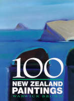 100 New Zealand Paintings by 100 New Zealand Artists