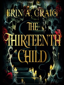 "The Thirteenth Child" by Craig, Erin A.