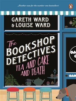"Tea and Cake and Death" by Ward, Gareth, 1968-