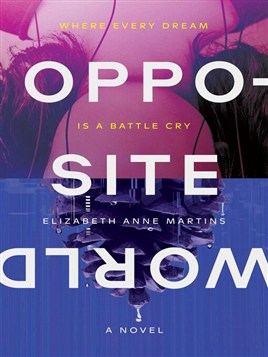 "Opposite World" by Martins, Elizabeth Anne