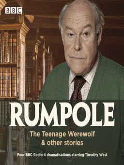 Rumpole: the teenage werewolf & other stories