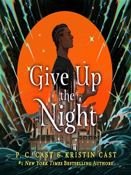 "Give up the Night" by Cast, P. C., 1960-