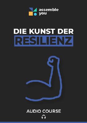 Die Kunst der Resilienz