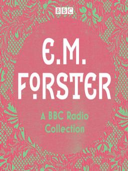 Catalogue record for E. M. Forster A BBC Radio collection