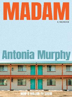 "Madam" by Murphy, Antonia, 1975-