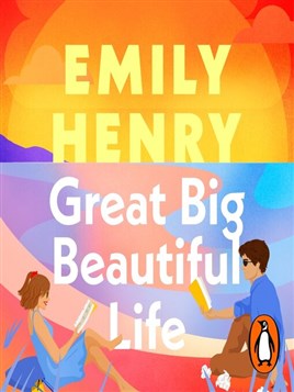 "Great Big Beautiful Life" by Henry, Emily