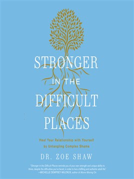 Stronger in the Difficult Places