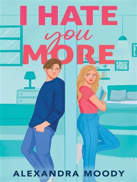 "I Hate You More" by Moody, Alexandra