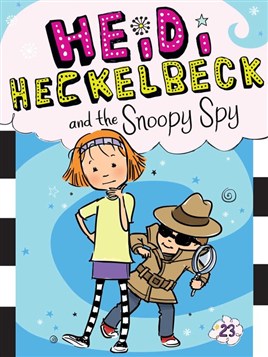 "Heidi Heckelbeck and the Snoopy Spy" by Coven, Wanda
