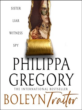 "Boleyn Traitor" by Gregory, Philippa, 1954-