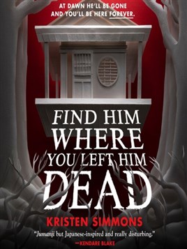Find Him Where You Left Him Dead