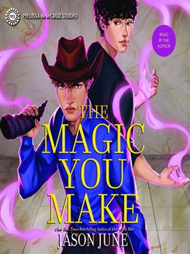 "The Magic You Make" by Jason June