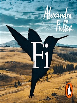 "Fi" by Fuller, Alexandra, 1969-