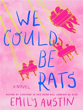 "We Could Be Rats" by Austin, Emily