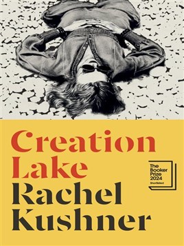 "Creation Lake" by Kushner, Rachel