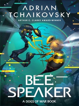 "Bee Speaker" by Tchaikovsky, Adrian, 1972-