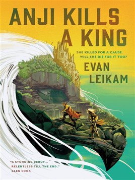 "Anji Kills A King" by Leikam, Evan