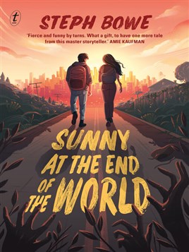 "Sunny at the End of the World" by Bowe, Steph