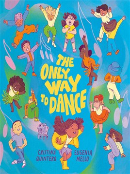 "The Only Way to Dance" by Quintero, Cristina