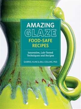 "Amazing Glaze Food-safe Recipes" by Kline, Gabriel, 1977-