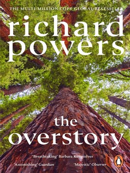 "The Overstory" by Powers, Richard, 1957-