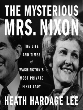 "The Mysterious Mrs. Nixon" by Lee, Heath Hardage