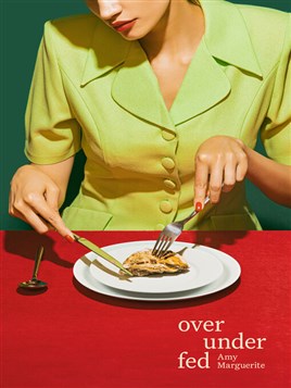 "Over Under Fed" by Marguerite, Amy