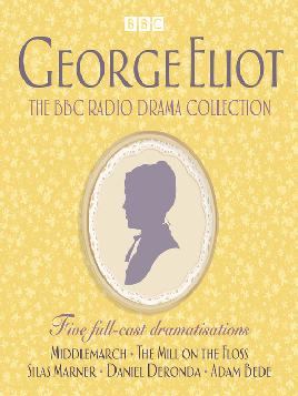 The George Eliot BBC Radio Drama Collection : | Christchurch City Libraries  Ngā Kete Wānanga o Ōtautahi | BiblioCommons