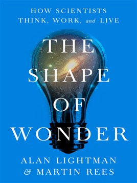 "The Shape of Wonder" by Lightman, Alan P., 1948-