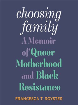 "Choosing Family" by Royster, Francesca T.