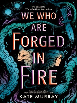 "We Who Are Forged in Fire" by Murray, Kate (Author)