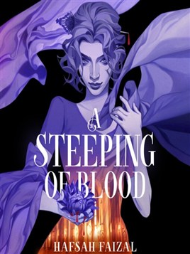 "A Steeping of Blood" by Faizal, Hafsah