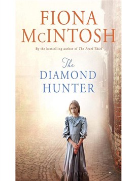 "The Diamond Hunter" by McIntosh, Fiona, 1960-