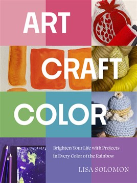 "Art, Craft, Color" by Solomon, Lisa