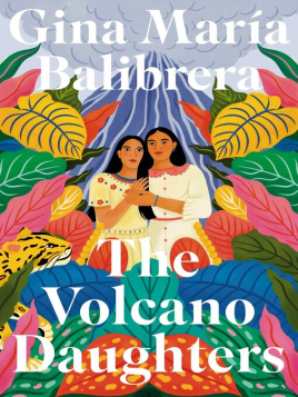 "The Volcano Daughters" by Balibrera, Gina María