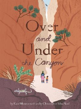 "Over and Under the Canyon" by Messner, Kate