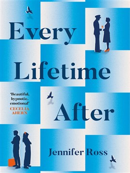 "Every Lifetime After" by Ross, Jennifer
