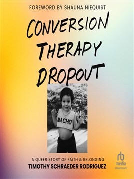 "Conversion Therapy Dropout" by Schraeder Rodriguez, Timothy
