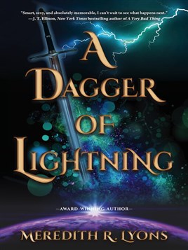 "A Dagger of Lightning" by Lyons, Meredith R.